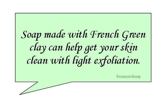 Just Sayin’… French Green Clay