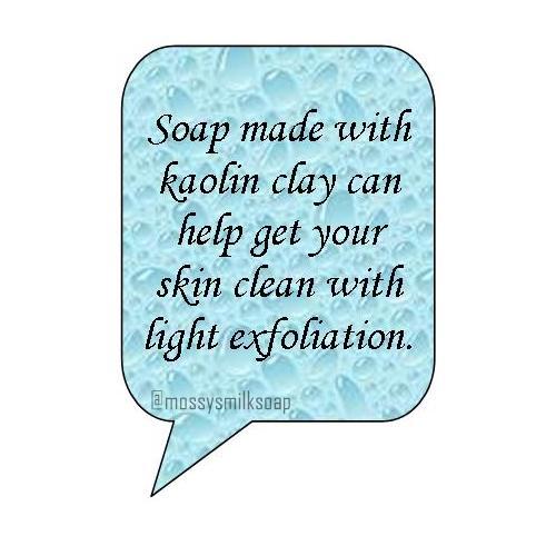 Just Sayin’… Kaolin Clay