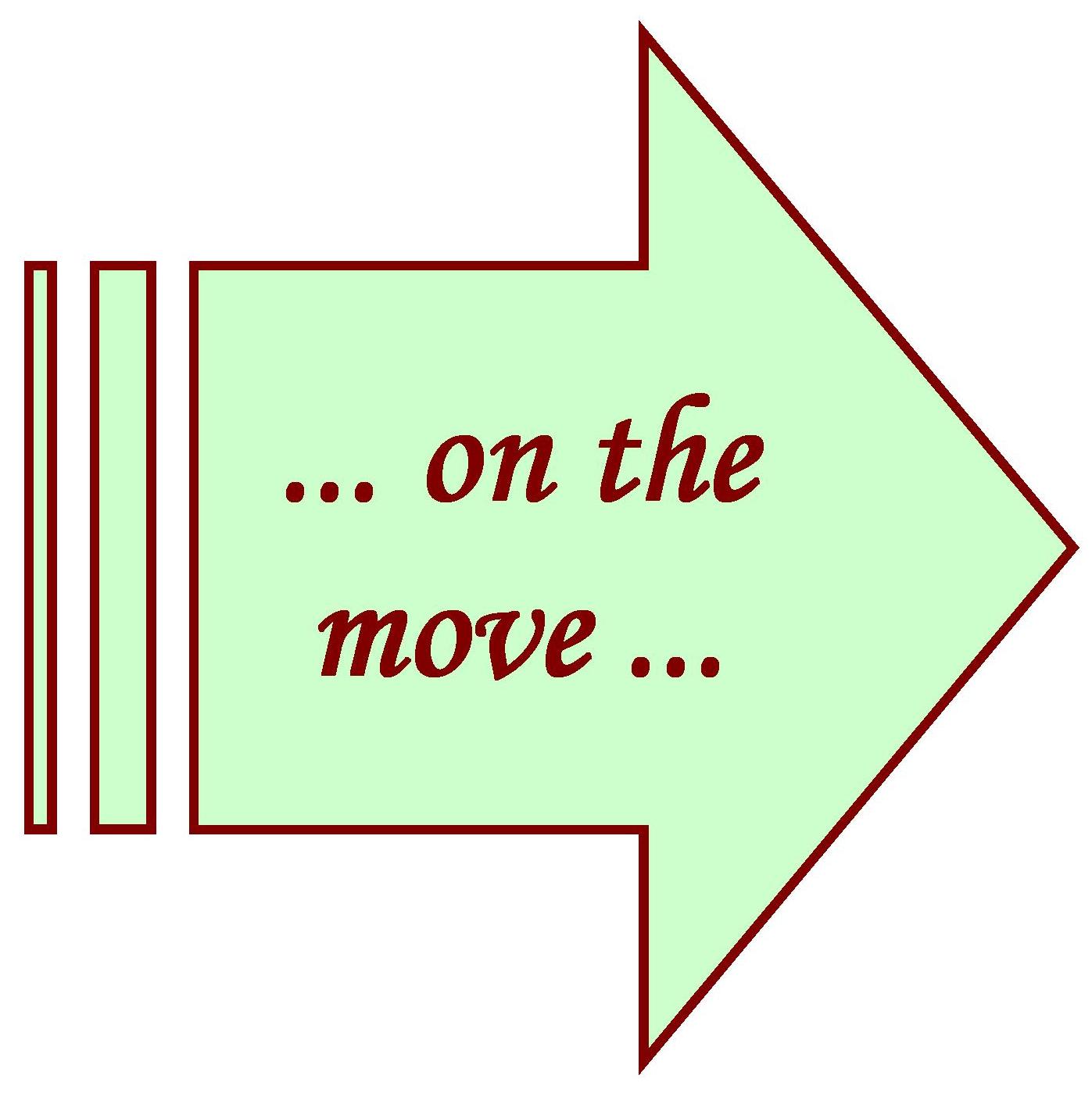 … on the move …